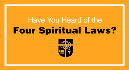 Have You Heard of the Four Spiritual Laws?